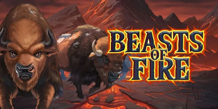 Beasts-Of-Fire---Menyelami-Dunia-Slot-yang-Unik-&-Penuh-Peluang