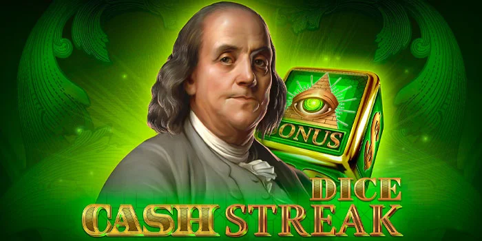 Cash-Streak-Dice-Slot-Paling-Menguntungkan-Bertema-Kemakmuran