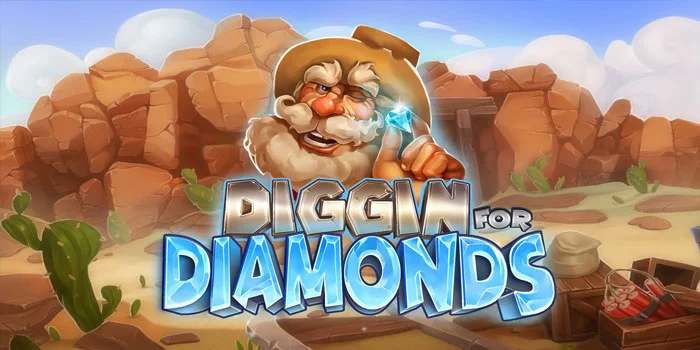 Diggin-For-Diamonds---Slot-Gacor-Paling-Mudah-Cuan-Besar