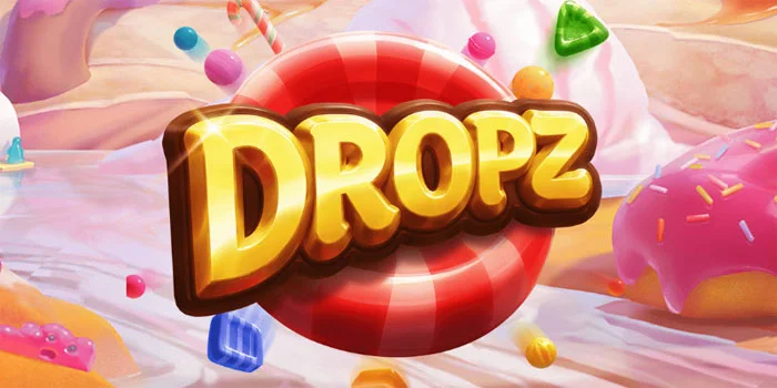 Dropz - Mengungkap Rahasia Jackpot Besar Di Dunia Slot