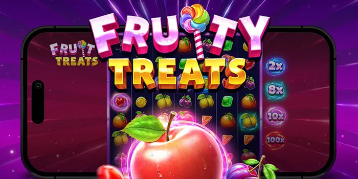 Fruity Treats Memenangkan Jackpot Manis dalam Setiap Putaran