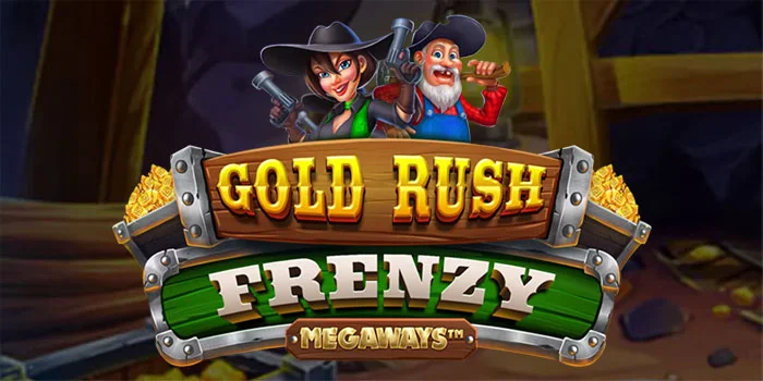 Gold-Rush-Frenzy-Megaways-Slot-Penuh-Hiburan-Dengan-Hadiah-Besar