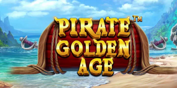 Pirate-Golden-Age-Kejar-Kemenangan-Dengan-Slot-Bajak-Laut-Legendaris!