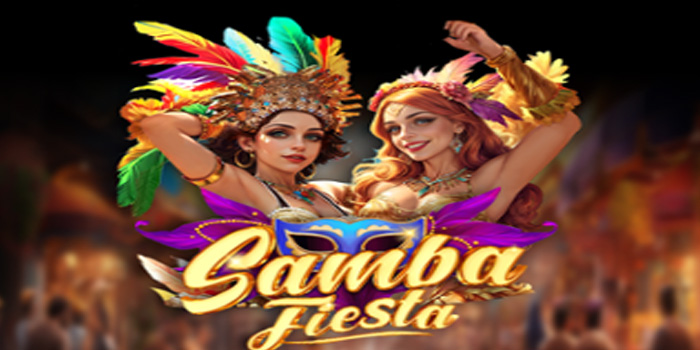 Samba Fiesta - Merayakan Kemenangan dalam Setiap Putaran