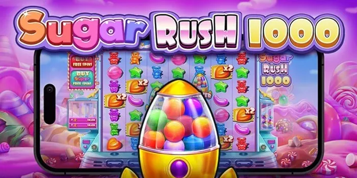 Sugar Rush 1000 - Slot Online Yang Membawa Anda ke Dunia Permen