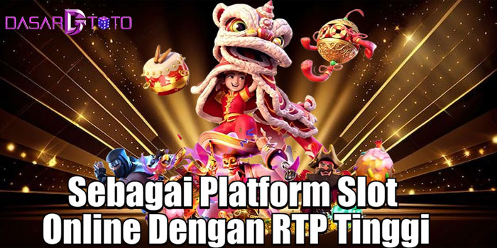 DASARTOTO - Sebagai Platform Slot Online Dengan RTP Tinggi