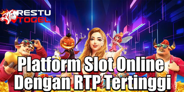 RESTUTOGEL – Platform Slot Online Dengan RTP Tertinggi